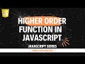 Higher Order Functions in JavaScript | Hindi | Lecture 40 #js #learning #webdevelopment