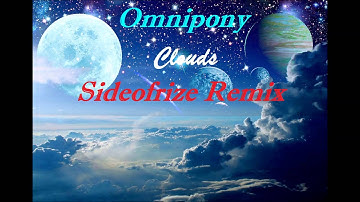 Omnipony - Clouds (Sideofrize Remix)