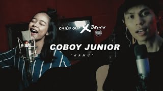 COBOY JUNIOR - KAMU (Rock Cover By CHILD OUT feat BENNY Sunday Of Summer)