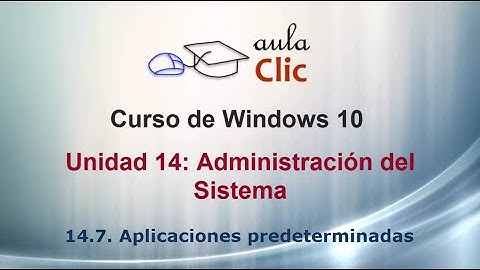 Curso de Windows 10. Vídeo 14.7. Aplicaciones predeterminadas