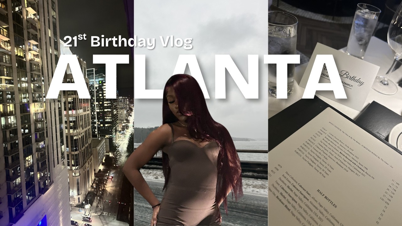 Spend My First Legal Birthday In ATL - Prep & Travel | taeelaine