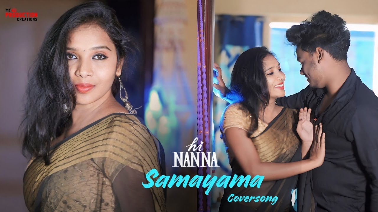 HI nanna  samayama cover song  vinay  anu  mahesh yalla sudarshan