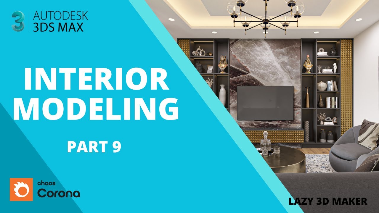 Interior Modeling Tutorial in 3ds Max Part 9.