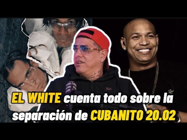 ANGEL EL WHITE  : REVELA todo SOBRE la SEPARACIÓN de CUBANITO 2002 | RELACIÓN con ALEXANDER DELGADO class=