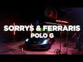 Polo G - Sorrys & Ferraris (Lyrics)