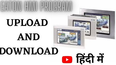 EATON HMI program download/upload ||Galileo software||@eatoncorp ||