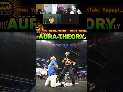 AURA THEORY #shorts #wwe #wrestling #podcast #fyp #explore #yapapi