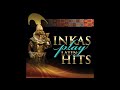 11. Forse - Los Hijos del Sol - Inkas Play Latin Hits