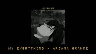 My Everything - Ariana Grande slowed + reverb withs tiktok song