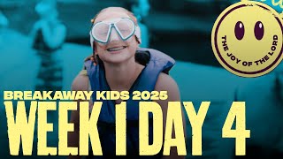 Breakaway Kids 2025 | Week One Day Four Recap
