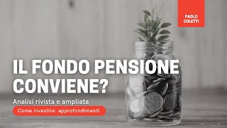 Il fondo pensione conviene? | Analisi comparativa con investimento in proprio