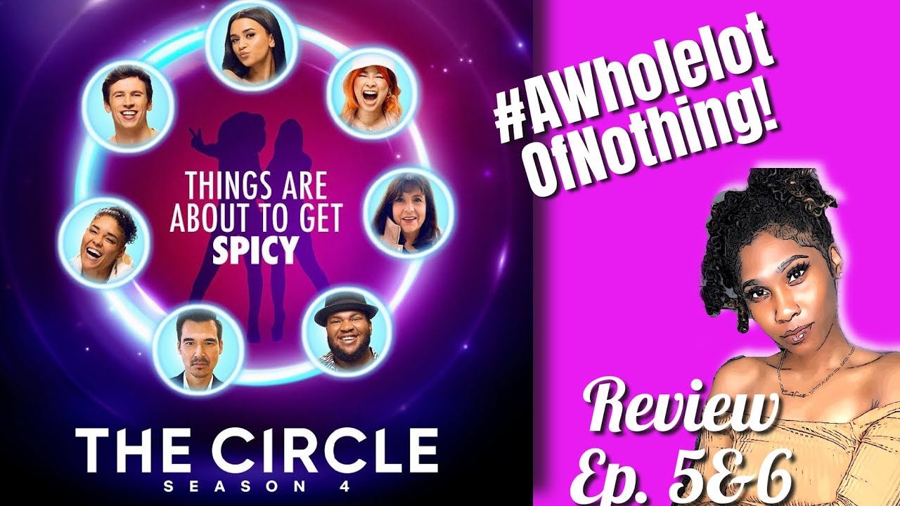 The Circle Season 4 Review| Ep. 5&6