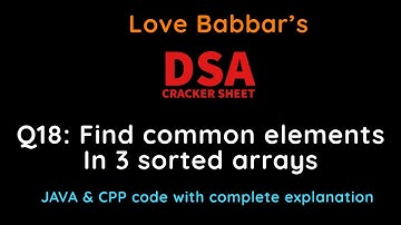 Q18: Find common elements in 3 sorted arrays ||  DSA Cracker Sheet || Complete Explanation