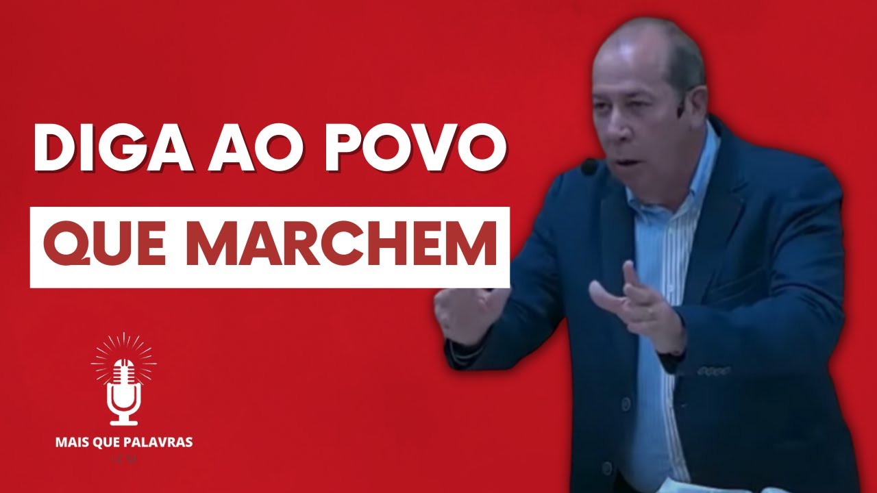 DIGA AO POVO QUE MARCHEM - Pr Daniel Moreira