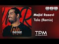 Majid Razavi Tala Remix ریمیکس آهنگ طلا از مجید رضوی Majid Razavi Tala Remix ریمیکس آهنگ طلا از مجید رضوی