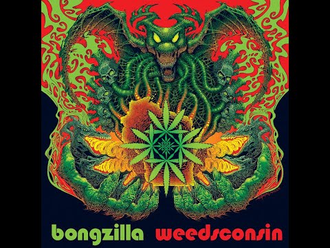 BONGZILLA Live from Weedsconsin