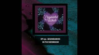 Celebrity Boundaries in the Bedroom | Episode 159 Wealth