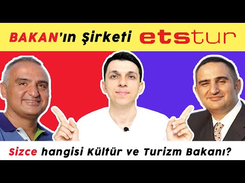 KÜLTÜR VE TURİZM BAKANI MEHMET NURİ ERSOY 'UN ŞİRKETİ ETS TUR 'UN HİKAYESİ - ETS TUR