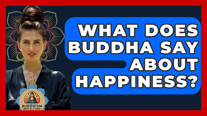 What Does Buddha Say About Happiness? - Buddhism Reflections
