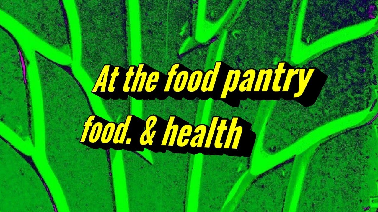 At the food pantry 3 31 23 l food and health l Cyberlink