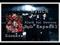 Black out destroy  Sub Espa&ntilde;ol Lynch