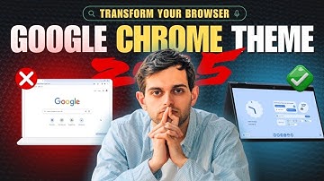 Transform Your Browser: Step-by-Step Google Chrome Theme Tutorial 2025