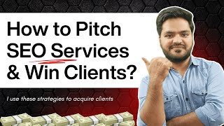 How to Pitch SEO Services & Win Clients: Sales Skills & Closing Techniques that Work in 2025