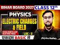 Bihar Board 12 Physics Electric Charges & Fields 2027 | 12th Physics Coulombโs Law & Electric Field