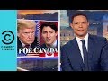 "Donald Trump Is Going To Start A War With Canada" | The Daily Show With Trevor Noah