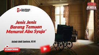Jenis Jenis Barang Temuan Menurut Abu Syuja’ - Ustadz Budi Santoso, M.Pd