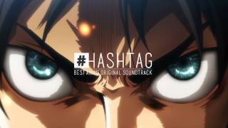 #HASHTAG : Shingeki no Kyojin Ost II. Track 1  進撃st-hrn-egt20130629巨人