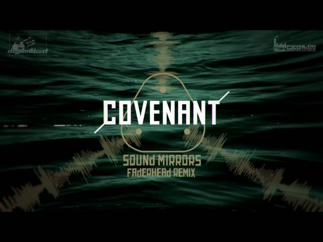 covenant - sound mirrors (faderhead remix)