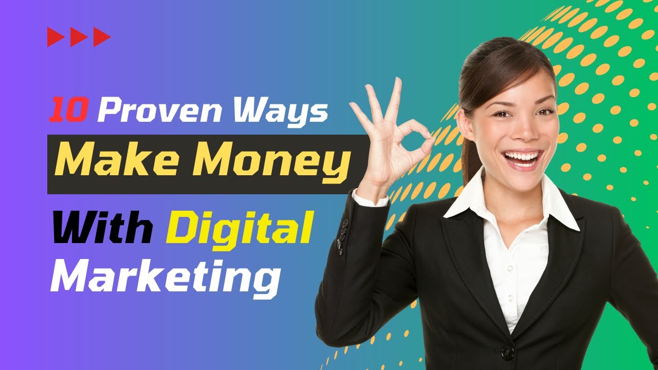 10 Proven Ways To Make Money With Digital Marketing in 2024 - YouTube