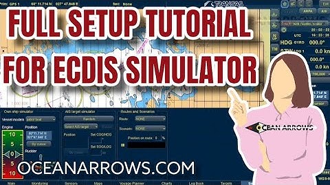 FULL setup for ECDIS SIMULATOR TUTORIAL..