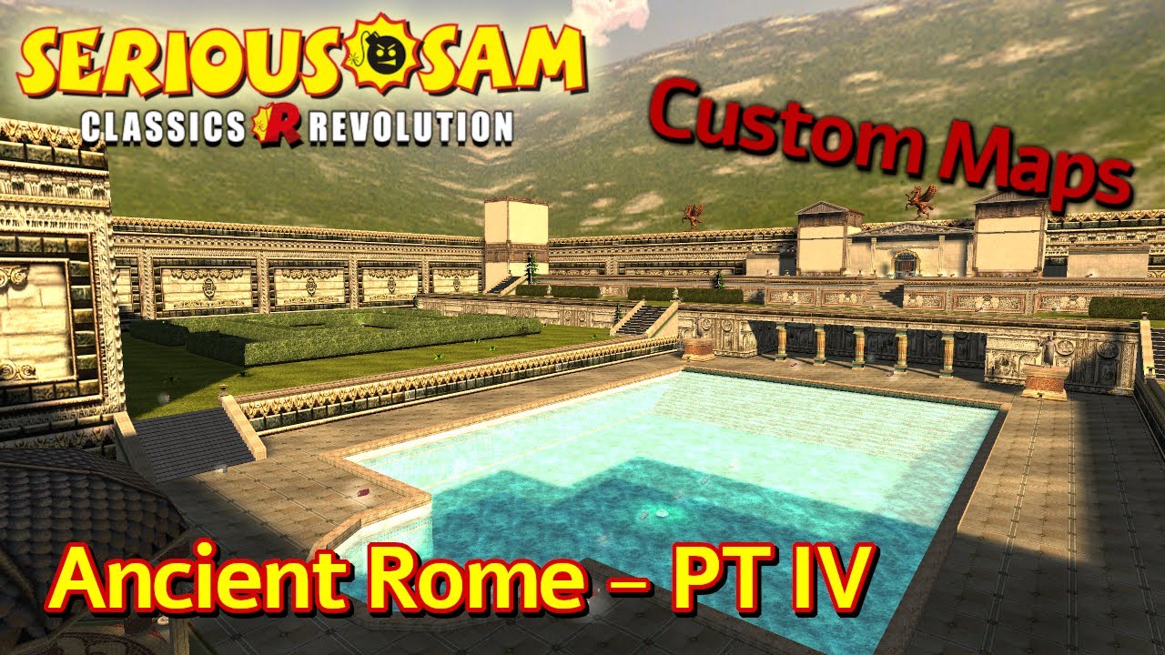 Serious Sam The Second Encounter - Ancient Rome [Part IV] - YouTube