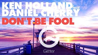 Miniatura de "KEN HOLLAND feat. DANIEL CHERRY - Don't be fool [Official]"