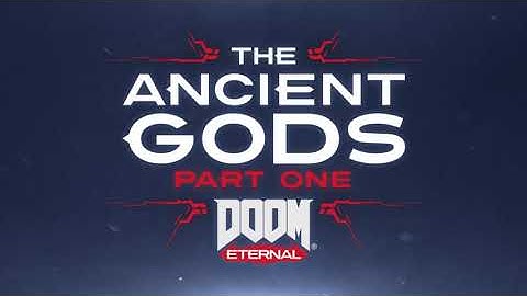 DOOM Eternal: The Ancient Gods - Part One Official Launch Trailer | 4K
