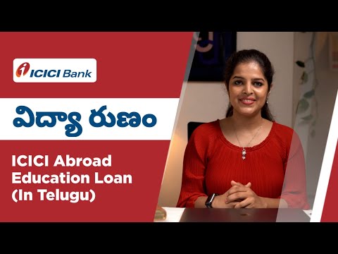 ICICI Unsecured Education Loans for Abroad Studies (Telugu) | Easy Loans for Indian Students