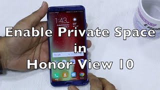 Honor View 10: How to Enable Private Space [Hindi]