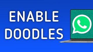 How To Enable WhatsApp App Doodles On PC (New Update) screenshot 4