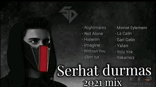 Serhat durmas - full album 2021 the best song ( original sound)