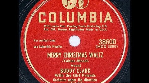 1949 Buddy Clark – Merry Christmas Waltz