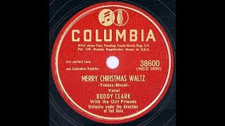 1949 Buddy Clark – Merry Christmas Waltz
