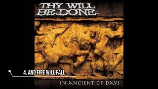 Thy Will Be Done- In Ancient of Days (Full Album) 2009