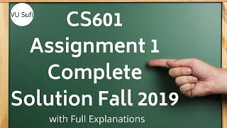CS601 Assignment 1 Solution Fall 2019