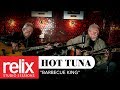 "Barbecue King" - Hot Tuna | Relix
