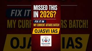 Missed Current Affairs in 2026? | Fix It Now with Our Current Affairs Batch | Ojasvi IAS