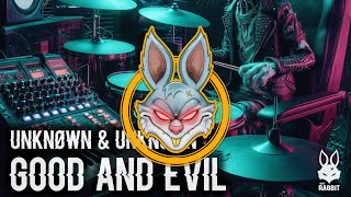 Unknøwn & Unknown - Good And Evil [Bass Rabbit] Resimi