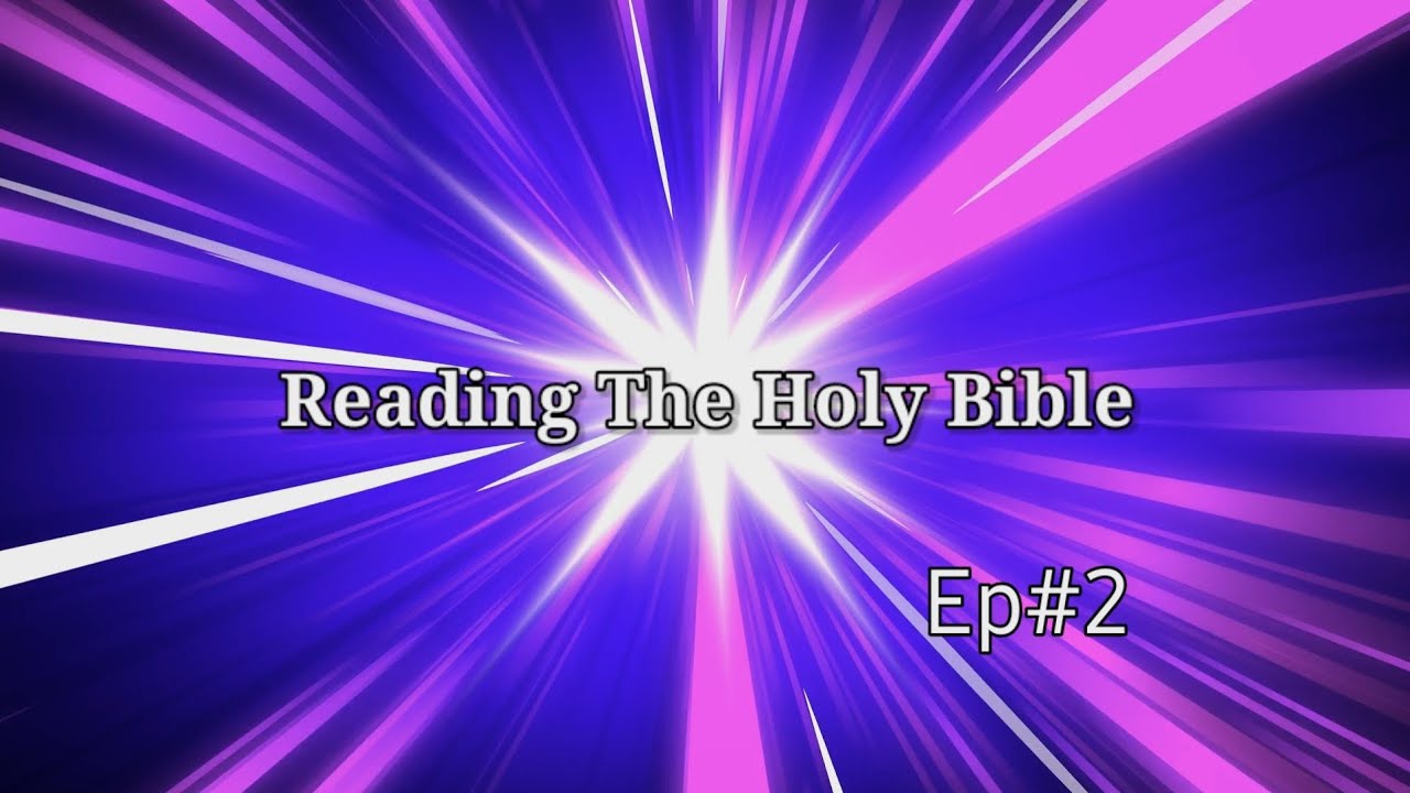Reading The Holy Bible Daily Ep 2 GENESIS CH 4 8 YouTube reading-the-holy-bible-daily-ep-2-genesis-ch-4-8-youtube