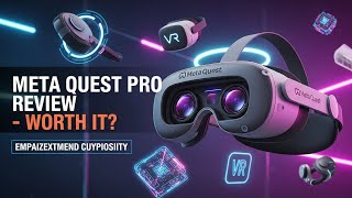 Meta Quest Pro Review 2025: Is It Worth $999? VR &amp; Mixed Reality Tested!